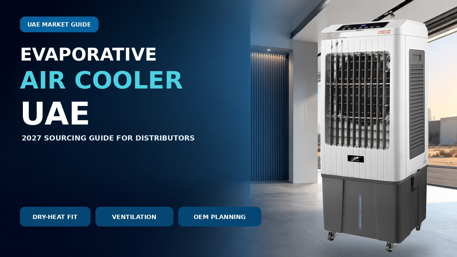 evaporative air cooler UAE sourcing guide for dry and humid climate zones