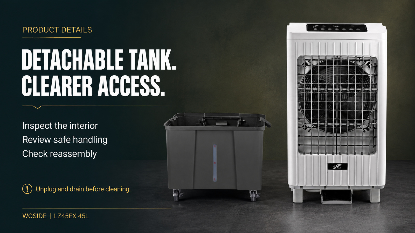 Actual Woside LZ45EX upper assembly and detached 45L water tank showing cleaning access